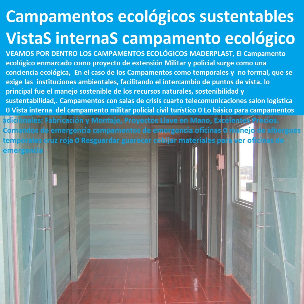 Campamentos con salas de crisis cuarto telecomunicaciones salon logística 0 Vista interna  del campamento militar policial civil turístico 0 Lo básico para campamentos ecológicos sustentables Baños Cocina Dormitorios Comedor salas Campamentos con salas de crisis cuarto telecomunicaciones salon logística 0 Vista interna  del campamento militar policial civil turístico 0 Lo básico para campamentos ecológicos sustentables Baños Cocina Dormitorios Comedor salas